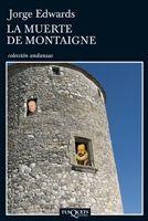 MUERTE DE MONTAIGNE | 9788483832998 | EDWARDS,JORGE