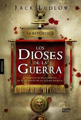 DIOSES DE LA GUERRA. LA REPUBLICA 3 | 9788498776010 | LUDLOW,JACK