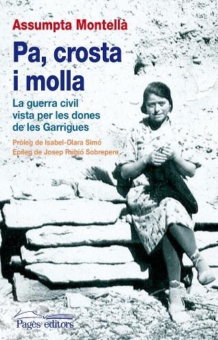 PA, CROSTA I MOLLA. LA GUERRA CIVIL VISTA PER LES DONES DE LES GARRIGUES | 9788499751078 | MONTELLA,ASSUMPTA