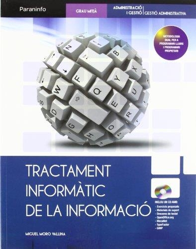 TRACTAMENT INFORMATIC DE LA INFORMACIO | 9788497328562 | MORO VALLINA,MIGUEL