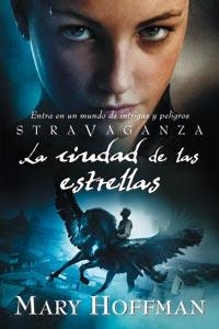 STRAVAGANZA. LA CIUDAD DE LAS ESTRELLAS | 9788427200562 | HOFFMAN,MARY