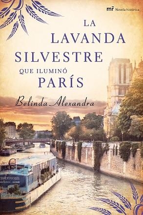 LAVANDA SILVESTRE QUE ILUMINO PARIS | 9788427037564 | ALEXANDRA,BELINDA