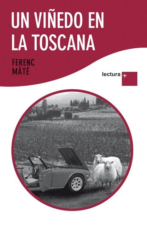 UN VIÑEDO EN LA TOSCANA. EL SUEÑO DE UN AMANTE DEL VINO | 9788432298462 | MATE,FERENC