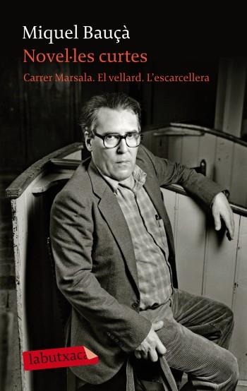 NOVEL.LES CURTES. CARRER MARSALA. EL VELLARD. L,ESCARCELLERA | 9788499302973 | BAUÇA,MIQUEL