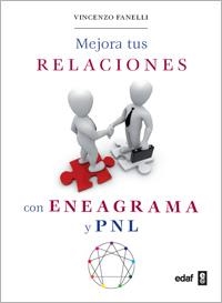 MEJORA TUS RELACIONES CON ENEAGRAMA Y PNL | 9788441427969 | FANELLI,VICENZO