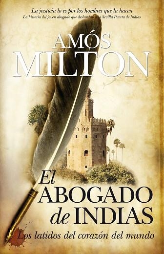 ABOGADO DE INDIAS. LOS LATIDOS DEL CORAZON DEL MUNDO | 9788415338031 | MILTON,AMOS