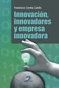 INNOVACION, INNOVADORES Y EMPRESA INNOVADORA | 9788499690070 | CORMA CANOS,FRANCISCO