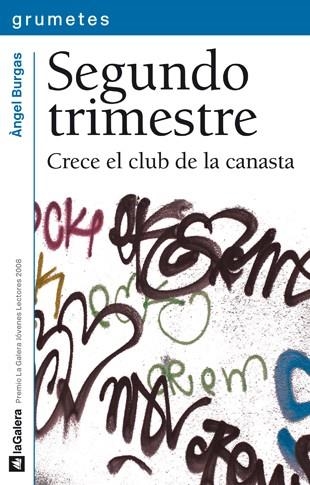 SEGUNDO TRIMESTRE. CRECE EL CLUB DE LA CANASTA | 9788424638450 | BURGAS,ANGEL