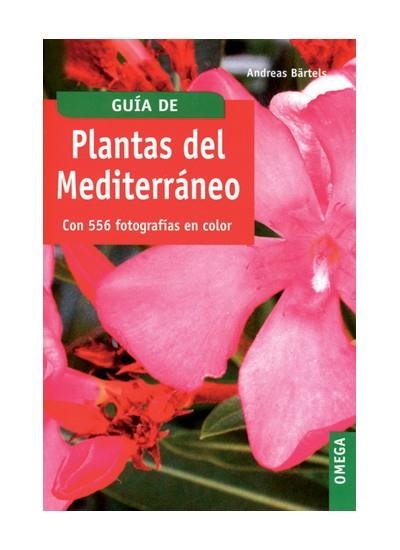 PLANTAS DEL MEDITERRANEO. CON 556 FOTOGRAFIAS EN COLOR | 9788428214254 | BARTELS,ANDREAS