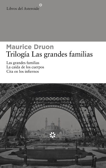 TRILOGIA DE LAS GRANDES FAMILIAS ( LAS GRANDES FAMILIAS + LA CAIDA DE LOS CUERPOS + CITA EN LOS INFIERNOS) | 9788492663354 | DRUON,MAURICE