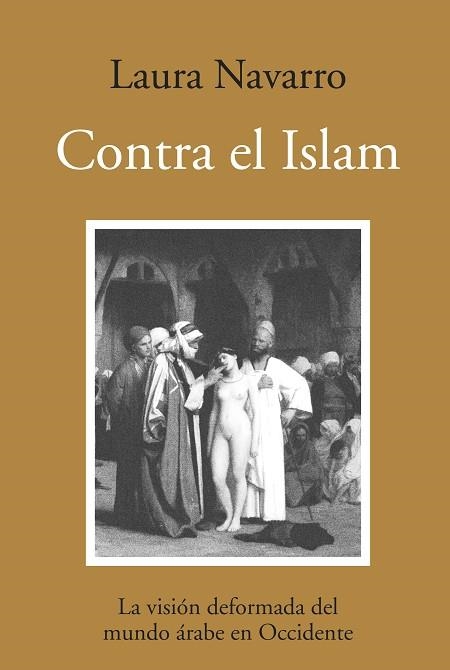 CONTRA EL ISLAM | 9788496968387 | NAVARRO,LAURA