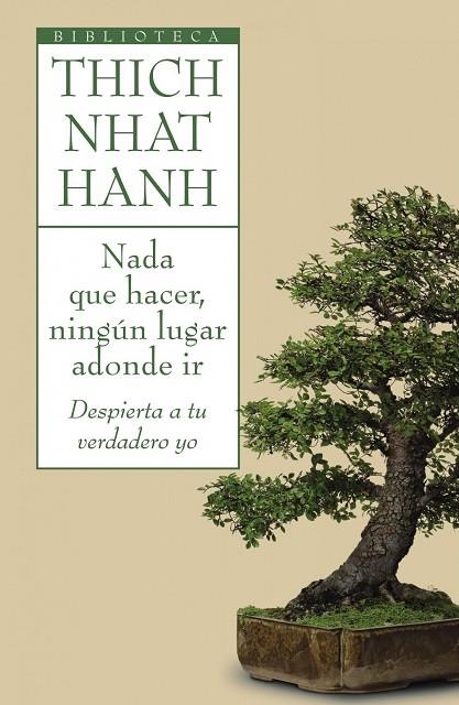 NADA QUE HACER NINGUN LUGAR ADONDE IR. DESPIERTA A TU VERDADERO EGO | 9788497544696 | THICH NHAT HANH