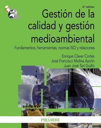 GESTION DE LA CALIDAD Y GESTION MEDIOAMBIENTAL. FUNDAMENTOS, HERRAMIENTAS, NORMAS ISO Y RELACIONES | 9788436824582 | CLAVER CORTES,ENRIQUE MOLINA AZORIN,JOSE FRANCISCO TARI GUILLO,JUAN JOSE