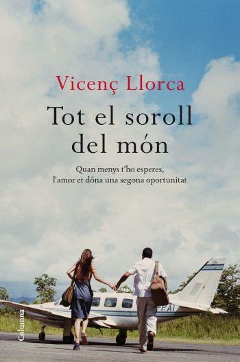 TOT EL SOROLL DEL MON | 9788466412292 | LLORCA,VICENÇ