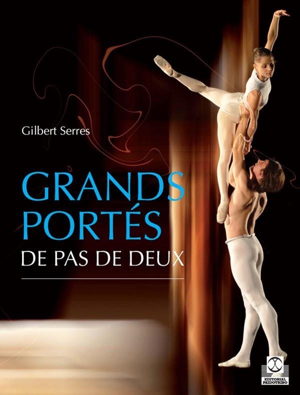 GRANDS PORTES DE PAS DE DEUX | 9788499100043 | SERRES,GILBERT