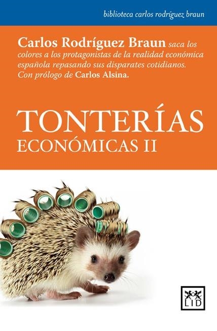 TONTERIAS ECONOMICAS 2 | 9788483565520 | RODRIGUEZ BRAUN,CARLOS