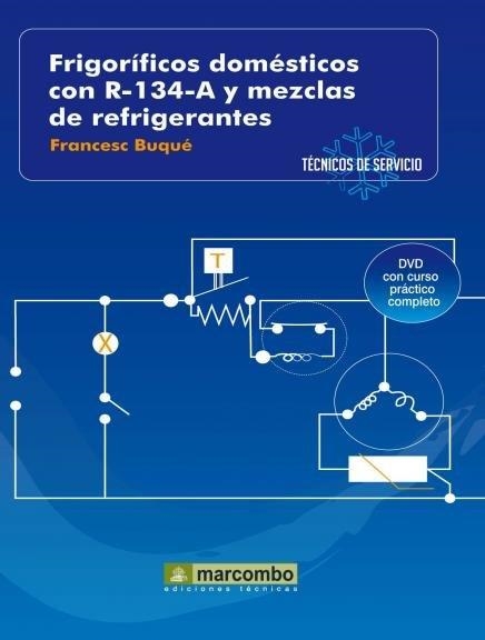 FRIGORIFICOS DOMESTICOS CON R-134-A Y MEZCLAS DE REFRIGERANTES | 9788426715432 | BUQUE,FRANCESC