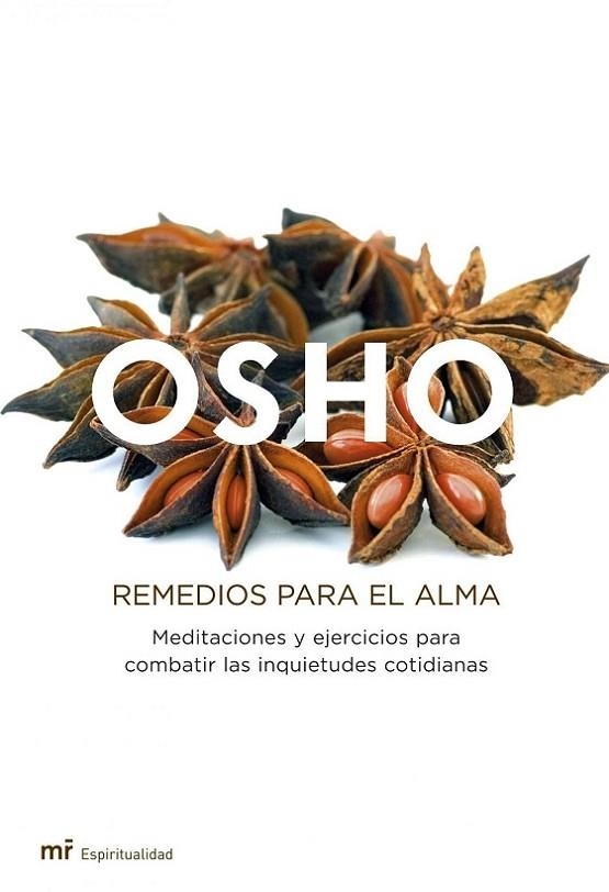 REMEDIOS PARA EL ALMA. MEDITACIONES Y EJERCICIOS PARA COMBATIR LAS INQUIETUDES COTIDIANAS | 9788427033337 | OSHO