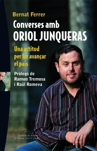 CONVERSES AMB ORIOL JUNQUERES. UNA ACTITUD PER FER AVANÇAR EL PAIS | 9788483306543 | FERRER,BERNAT