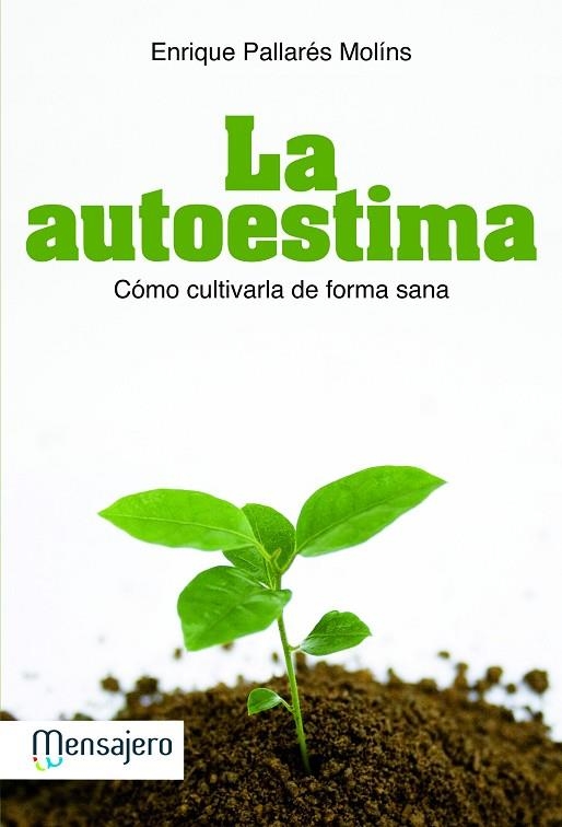 AUTOESTIMA. COMO CULTIVARLA DE FORMA SANA | 9788427132597 | PALLARES MOLINS,E.