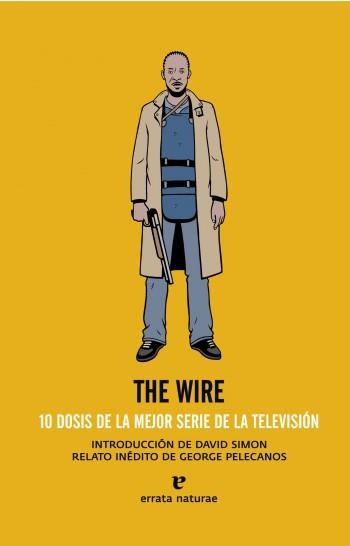 THE WIRE. 10 DOSIS DE LA MEJOR SERIE DE LA TELEVISION | 9788493788919 | SIMON,DAVID PELECANOS,GEORGE P.