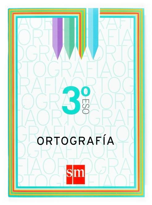 ORTOGRAFIA 3º ESO | 9788467509199