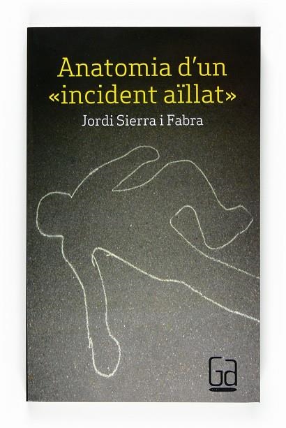 ANATOMIA D,UN INCIDENT AILLAT | 9788466123303 | SIERRA I FABRA,JORDI  (PREMI NAL.LIT.INFAN.2007)