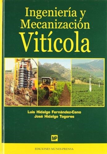 INGENIERIA Y MECANIZACION VITICOLA | 9788471149381 | HIDALGO FERNANDEZ-CANO,LUIS HIDALGO TOGORES,JOSE