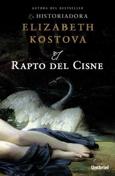 RAPTO DEL CISNE | 9788489367852 | KOSTOVA,ELIZABETH