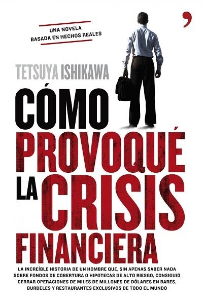 COMO PROVOQUE LA CRISIS FINANCIERA | 9788484609599 | ISHIKAWA,TETSUYA