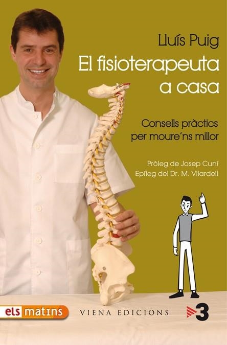 FISIOTERAPEUTA A CASA. CONSELLS PRACTICS PER MOURE,NS MILLOR | 9788483305782 | PUIG,LLUIS