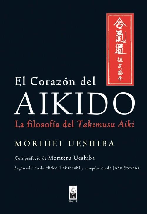 CORAZON DEL AIKIDO. LA FILOSOFIA DEL TAKEMUSU AIKI | 9788493784522 | UESHIBA,MORIHEI