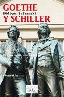 GOETHE Y SCHILLER. HISTORIA DE UNA AMISTAD | 9788483833490 | SAFRANSKI,RUDIGER