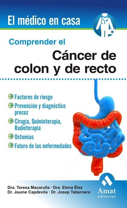 COMPRENDER EL CANCER DE COLON Y DE RECTO | 9788497353724 | MACARULLA,TERESA TABERNERO,JOSEP CAPDEVILA,JAUME ELEZ,ELENA