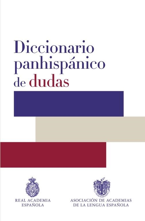 DICCIONARIO PANHISPANICO DE DUDAS | 9788430617500