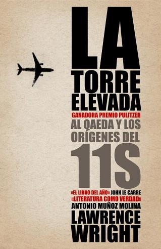 TORRE ELEVADA. AL QAEDA Y LOS ORIGENES DEL 11S,PREMIO PULITZER | 9788483068380 | WRIGHT,LAWRENCE