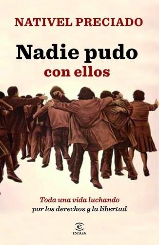 NADIE PUDO CON ELLOS. TODA UNA VIDA LUCHANDO POR LOS DERECHOS Y LA LIBERTAD | 9788467037357 | PRECIADO,NATIVEL