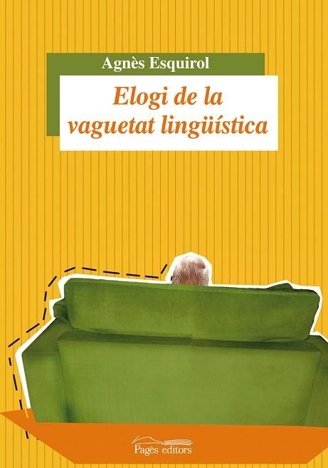 ELOGI DE LA VAGUETAT LINGUISTICA | 9788499750613 | ESQUIROL,AGNES