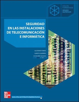 SEGURIDAD EN LAS INSTALACIONES DE TELECOMUNICACION E INFORMATICA | 9788448147709 | GUERRERO FERNANDEZ,ALBERTO PORRAS,ALEJANDRO QUIJADA,M.SOCORRO