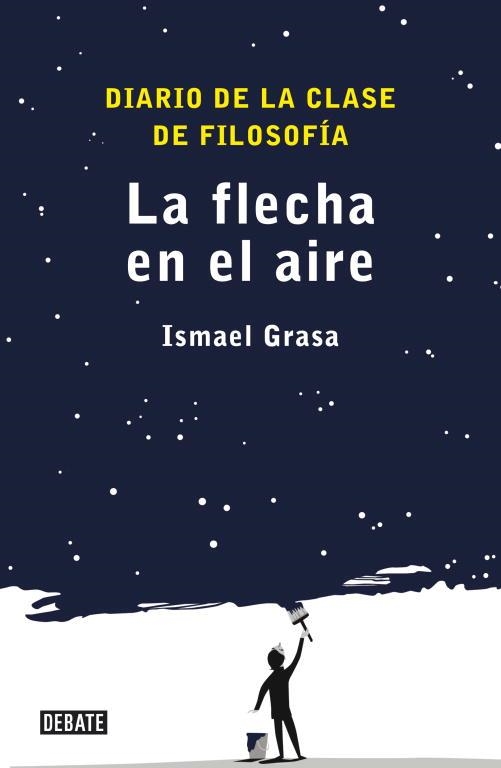 FLECHA EN EL AIRE. APUNTES DE UN PROFESOR DE FILOSOFIA | 9788499920535 | GRASA,ISMAEL