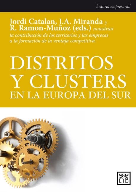 DISTRITOS Y CLUSTERS EN LA EUROPA DEL SUR | 9788483561416 | CATALAN,JORDI MIRANDA,JOSE ANTONIO RAMON-MUÑOZ,RAMON