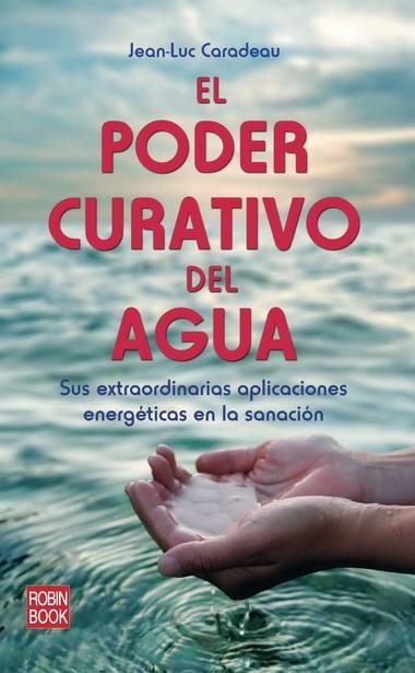 PODER CURATIVO DEL AGUA | 9788499171005 | CARADEAU,J.L.