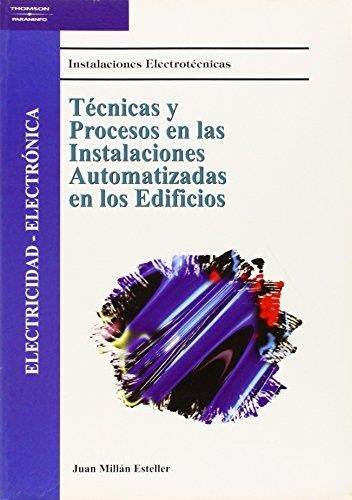 TECNICAS Y PROCESOS EN LAS INSTALACIONES AUTOMATIZADAS EN LOS EDIFICIOS | 9788428328012 | MILLAN ESTELLER,JUAN