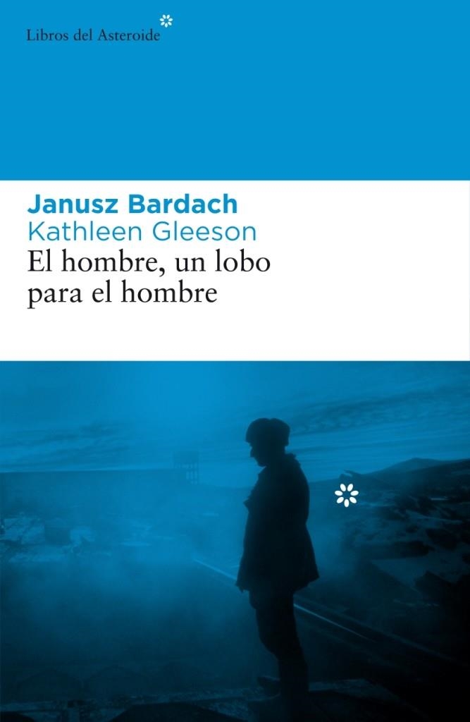 HOMBRE, UN LOBO PARA EL HOMBRE | 9788492663101 | BARDACH,JANUSZ GLEESON,KATHLEEN