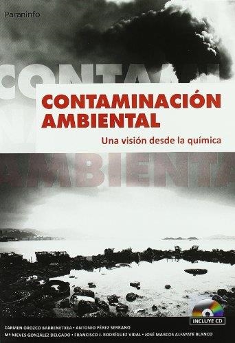 CONTAMINACION AMBIENTAL. UNA VISION DESDE LA QUIMICA | 9788497321785 | OROZCO BARRENETXEA,CARMEN PEREZ SERRANO,ANTONIO GONZALEZ DELGADO,Mª NIEVES