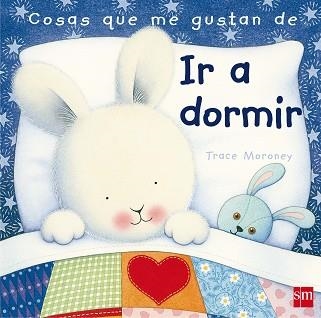 COSAS QUE ME GUSTAN DE IR A DORMIR | 9788467545043 | MORONEY,TRACE