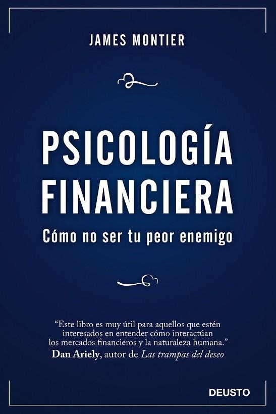 PSICOLOGIA FINANCIERA. COMO NO SER TU PEOR ENEMIGO | 9788423428267 | MONTIER,JAMES