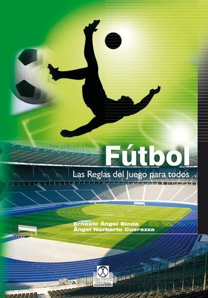 FUTBOL LAS REGLAS DEL JUEGO PARA TODOS | 9788480196109 | BINDA,ERNESTO ANGEL COEREZZA,ANGEL NORBERTO