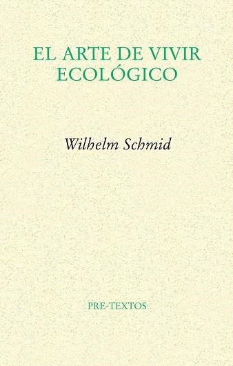 ARTE DE VIVIR ECOLOGICO | 9788415297345 | SCHMID,WILHELM