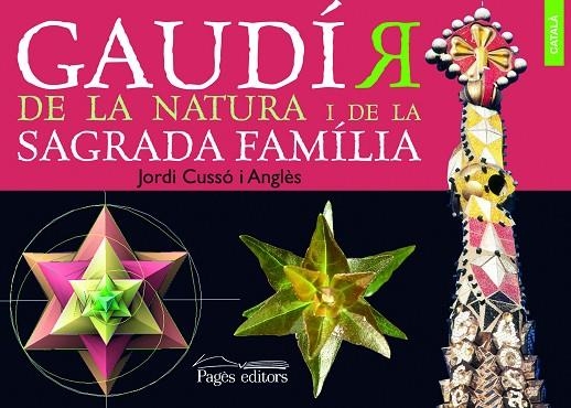 GAUDIR DE LA NATURA I DE LA SAGRADA FAMILIA | 9788499750316 | CUSSO I ANGLES,JORDI